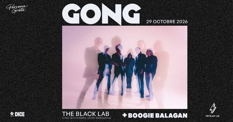 GONG + BOOGIE BALAGAN @ THE BLACK LAB - Wasquehal