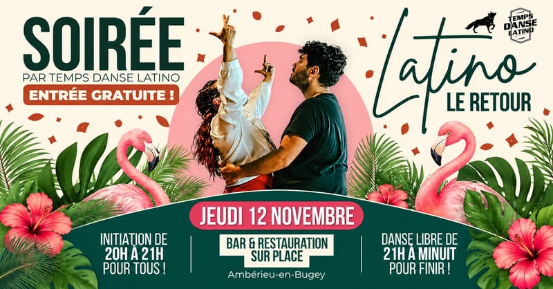 🌴🦩 SOIRÉE LATINO AU LOUP : LE RETOUR ! 🔥💃