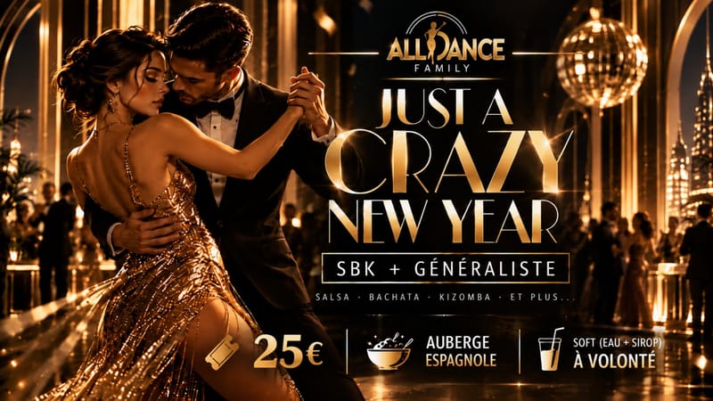 🌟JUST A CRAZY ALLDANCE NEW YEAR🌟SBK + GENERALISTE - JEUDI 31 DEC